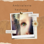 Ambivalente hechting bij kinderen